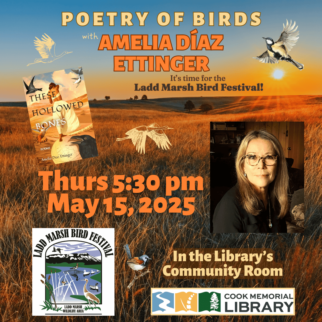 Event flyer for Poetry of Birds with Amelia Diaz Ettinger, including a logo for the Ladd Marsh Bird Festival, including a photo of the author and a logo for the Ladd Marsh Bird Festival