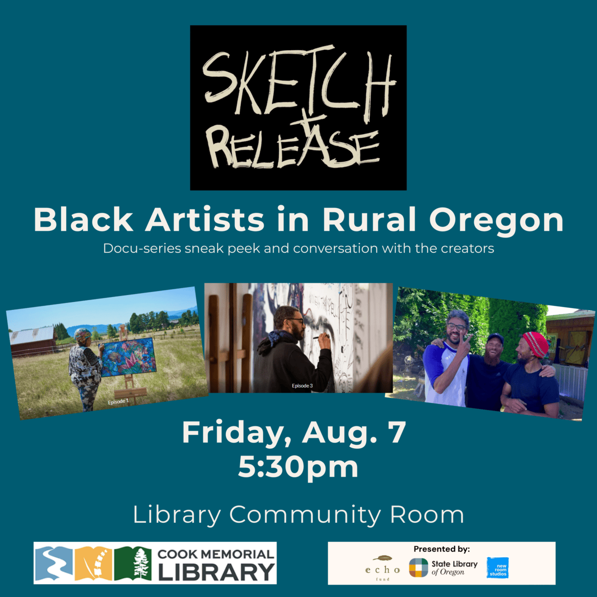 Event flyer for "Sketch and Release: Black Artists in Rural Oregon" on Friday, Aug. 7 at 5:30pm in the Cook Memorial Library Community Room, with photos of artists and sponsor logos.