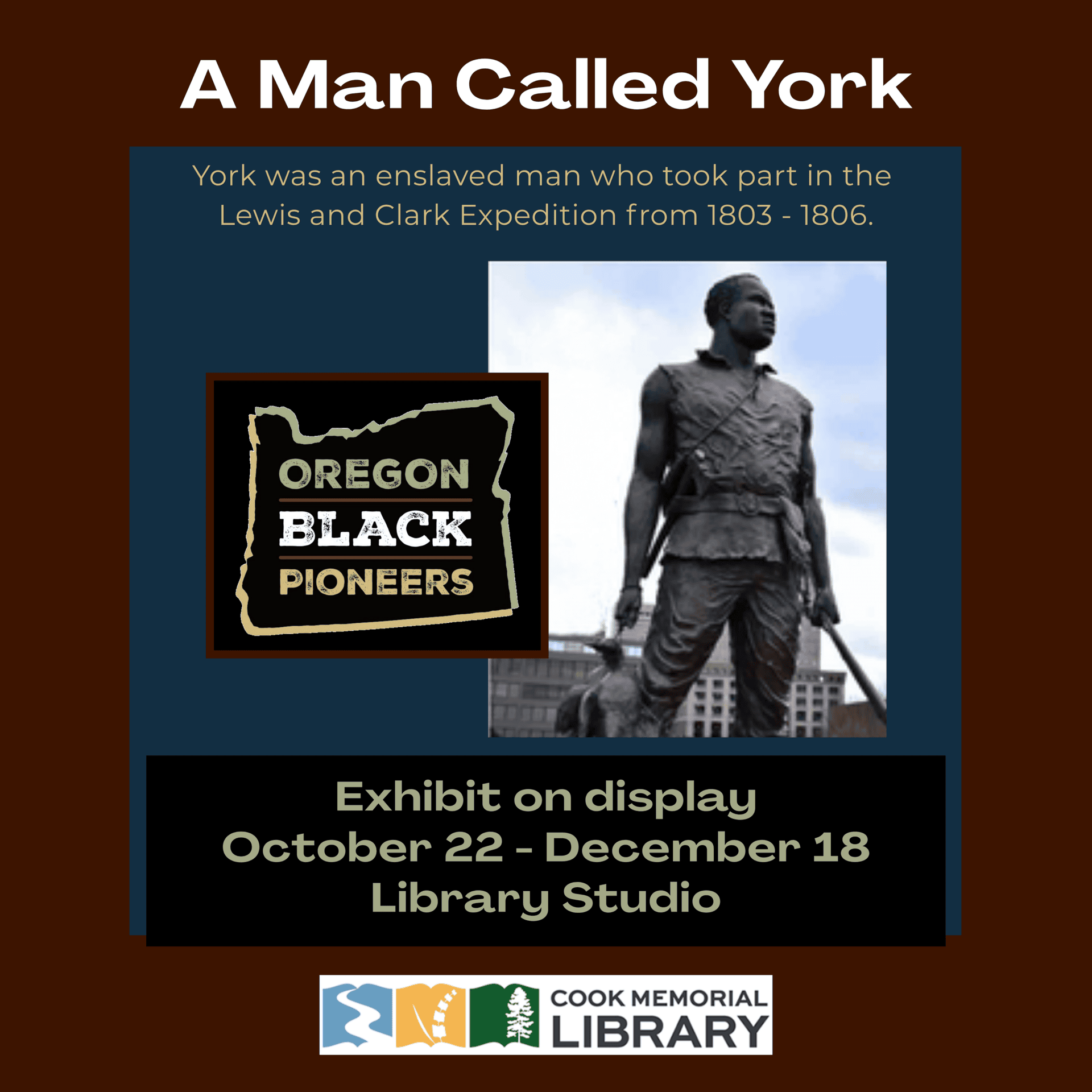 "A Man Called York“ exhibit poster featuring a statue of York, the Oregon Black Pioneers logo, and library exhibit dates of October 22 to December 18.